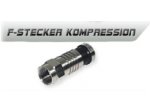 F-Stecker Kompression